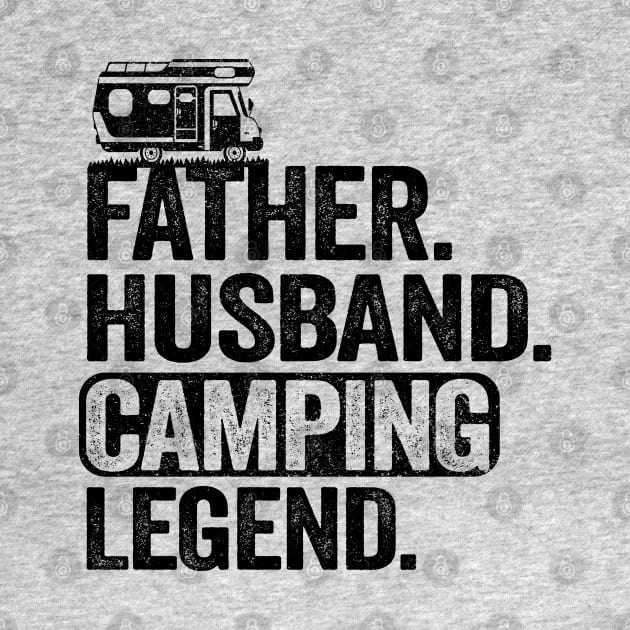 Father Husband Camping Legend Funny Camping by Kuehni